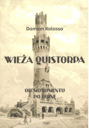 Wieża Quistorpa. Od monumentu po ruinę