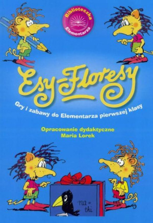 Esy Floresy. Gry i zabawy do elem. pierwszej klasy