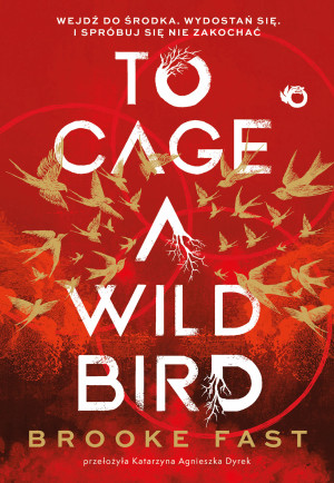 To Cage a Wild Bird