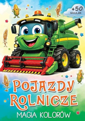 Pojazdy rolnicze. Magia kolorów