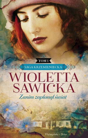 Saga krzemienicka T.1 Zanim zapłonął świat DL