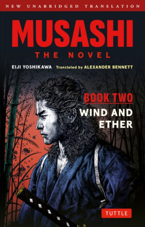 Musashi. The Novel. Book Two. Wind and Ether