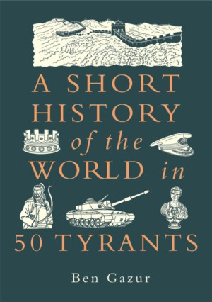 A Short History of the World in 50 Tyran