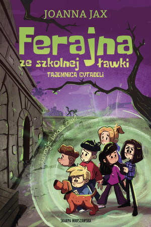 Ferajna ze szkolnej ławki. Tajemnica cytadeli