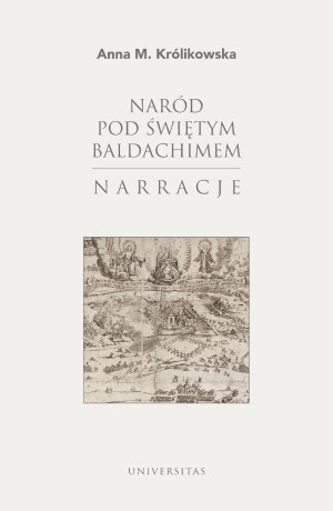 Naród pod świętym baldachimem. Narracje