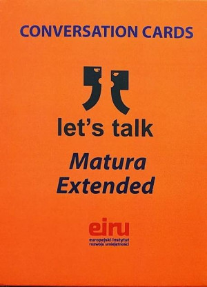 Karty Konwersacyjne. Let's talk Matura Extended