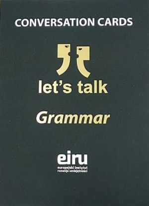 Karty Konwersacyjne. Let's talk Grammar
