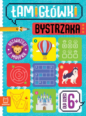 Łamigłówki bystrzaka. Rozwiązuję z małpką. Od 6 lat