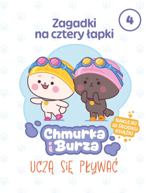 Zagadki na cztery łapki. Tom 4. Chmurka i Burza uczą się pływać