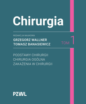 Chirurgia. Tom 1