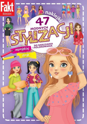 47 modnych stylizacji. Zaprojektuj stroje