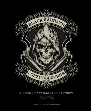 Black Sabbath & Ozzy Osbourne. Historie największych utworów