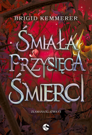 Śmiała przysięga śmierci. Złamana klątwa Tom 3