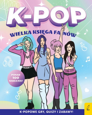 K-pop. Wielka księga fanów