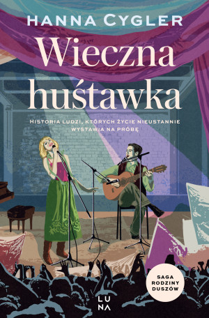 Wieczna huśtawka. Saga Rodzina Duszów. Tom 3