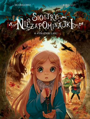 Strażnik lasu. Siostry Niezapominajki. Tom 8