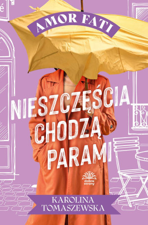 Nieszczęścia chodzą parami. Amor fati. Tom 3
