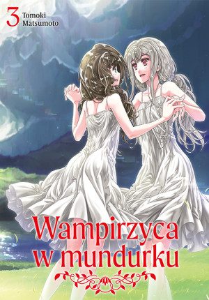 Wampirzyca w mundurku. Tom 3