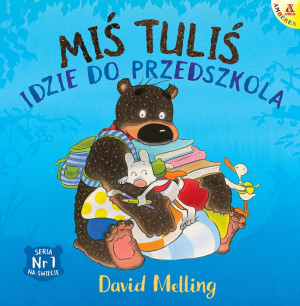 Miś Tuliś idzie do przedszkola wyd. 2
