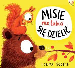 Misie nie lubią się dzielić wyd. 2