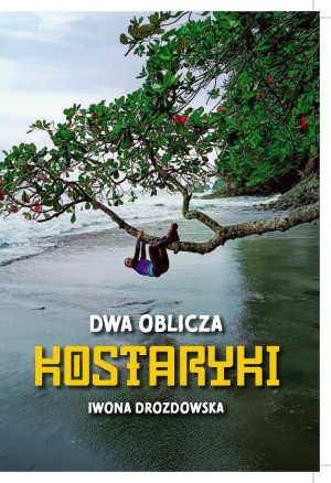 Dwa oblicza Kostaryki