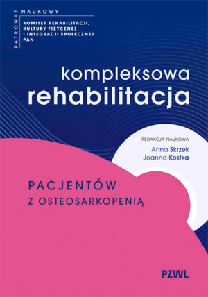 Kompleksowa rehabilitacja pacjentów z osteosarkopenią