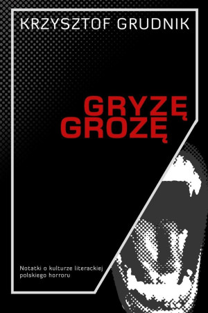 Gryzę grozę
