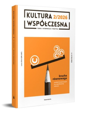 Kultura Współczesna 2/2026 Krucha równowaga