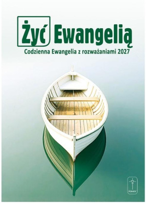 Żyć Ewangelią 2027 Codzienna Ewangelia opr. twarda