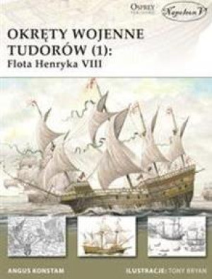 Okręty wojenne Tudorów (1) Flota Henryka VIII