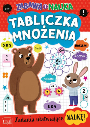 Tabliczka mnożenia. Zabawa i nauka