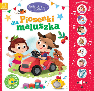 Rolnik sam w dolinie. Piosenki dla maluszka. Słuchaj i śpiewaj!