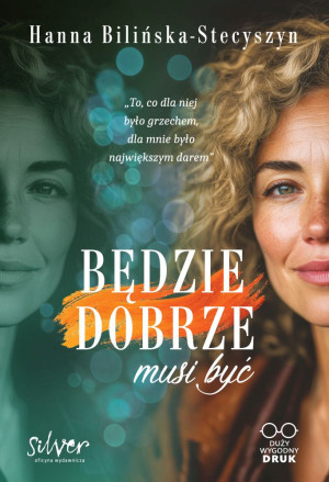 Będzie dobrze, musi być. Duży wygodny druk