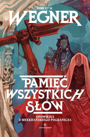 Opowieści z meekhańskiego pogranicza T.4 Pamięć...