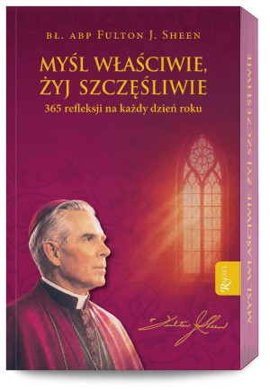 Myśl właściwie, żyj szczęśliwie