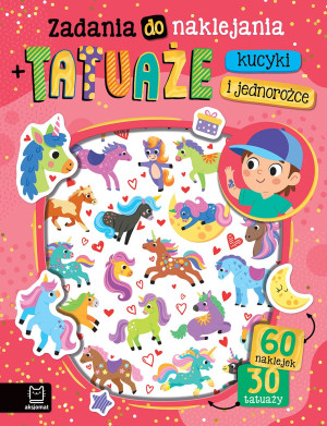 Zadania do naklejania + tatuaże. Kucyki i jednorożce. 60 naklejek i 30 tatuaży