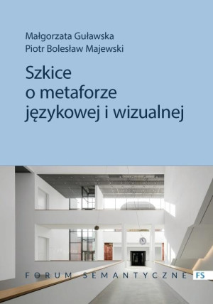 Szkice o metaforze językowej i wizualnej