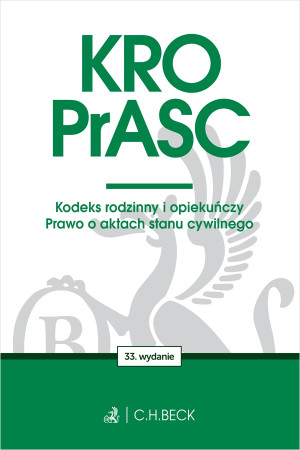 KRO. PrASC. Kodeks rodzinny i opiekuńczy. Prawo o aktach stanu cywilnego R50 wyd. 33