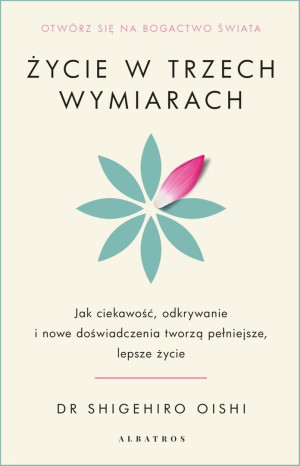 Życie w trzech wymiarach: Jak ciekawość...