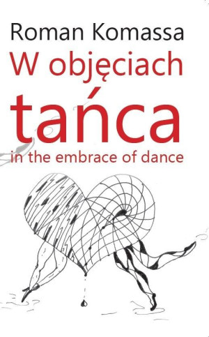 W objęciach tańca. In the embrace of dance