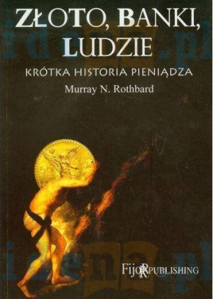 Złoto banki ludzie krótka historia pieniądza