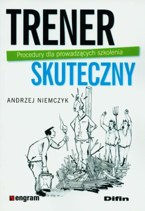 Trener skuteczny Procedury dla prowadzących szkolenia