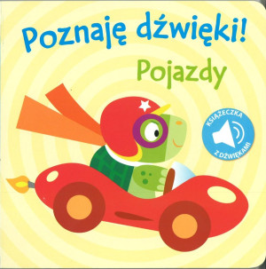Poznaję Dźwięki!- Pojazdy