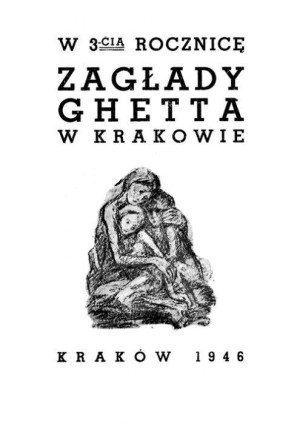 W 3-cią rocznicę zagłady ghetta w Krakowie