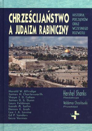 Chrześcijaństwo a judaizm rabiniczny Historia początków oraz wczesnego rozwoju