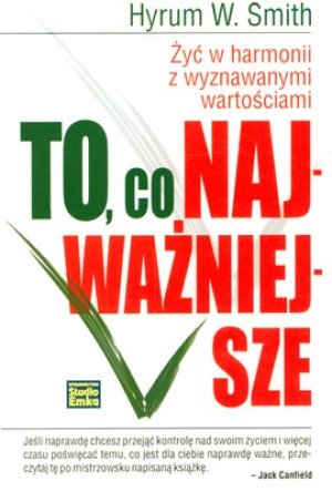 To co najważniejsze Żyć w harmonii z wyznawanymi wartościami