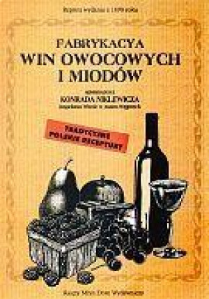 Fabrykacya win owocowych i miodów Tradycyjne polskie receptury