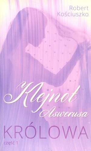 Klejnot Aswerusa Część 1 Królowa