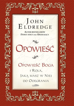 Opowieść Opowieść Boga i rola, jaką masz w niej do odegrania