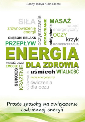 Energia dla zdrowia Proste sposoby co zwiększenie codziennej energii